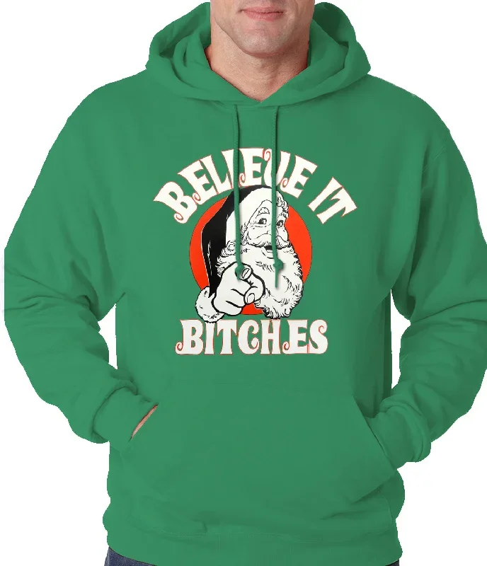 Believe B*tches Funny Santa Adult Hoodie