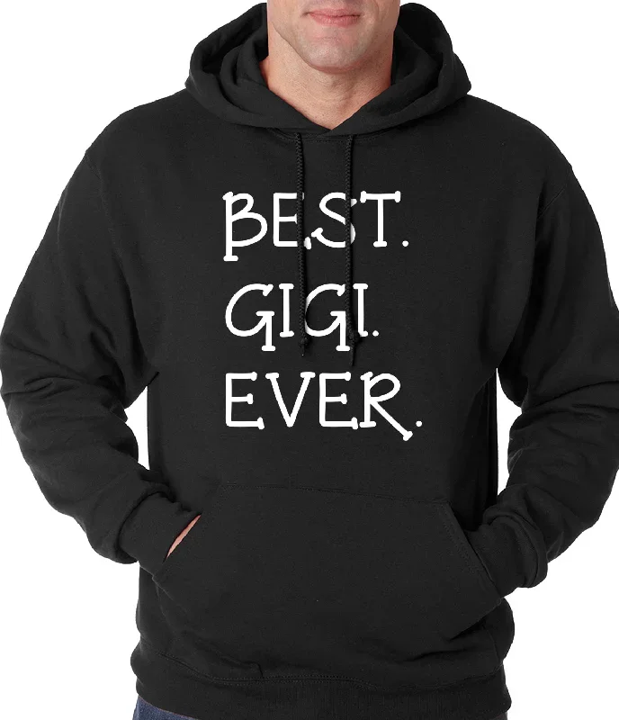 Best. Gigi. Ever. Grandma Adult Hoodie