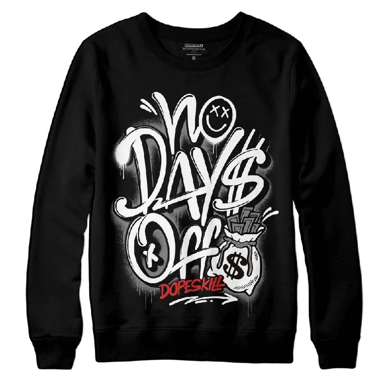 "Black/White" 1s DopeSkill Sweatshirt No Days Off Graphic