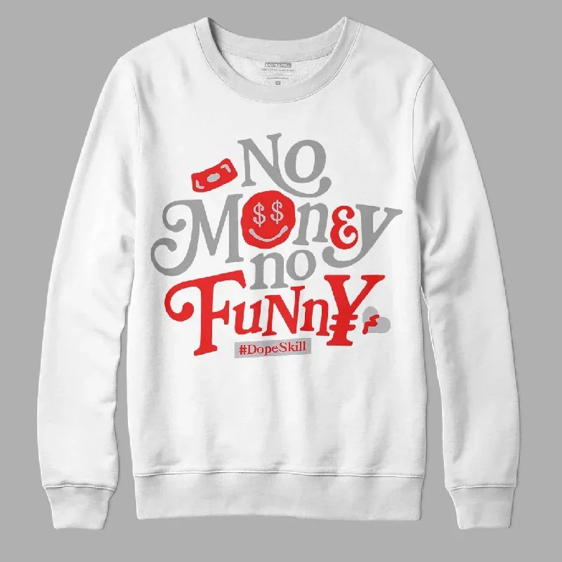 Grey Collection DopeSkill Sweatshirt No Money No Funny Graphic