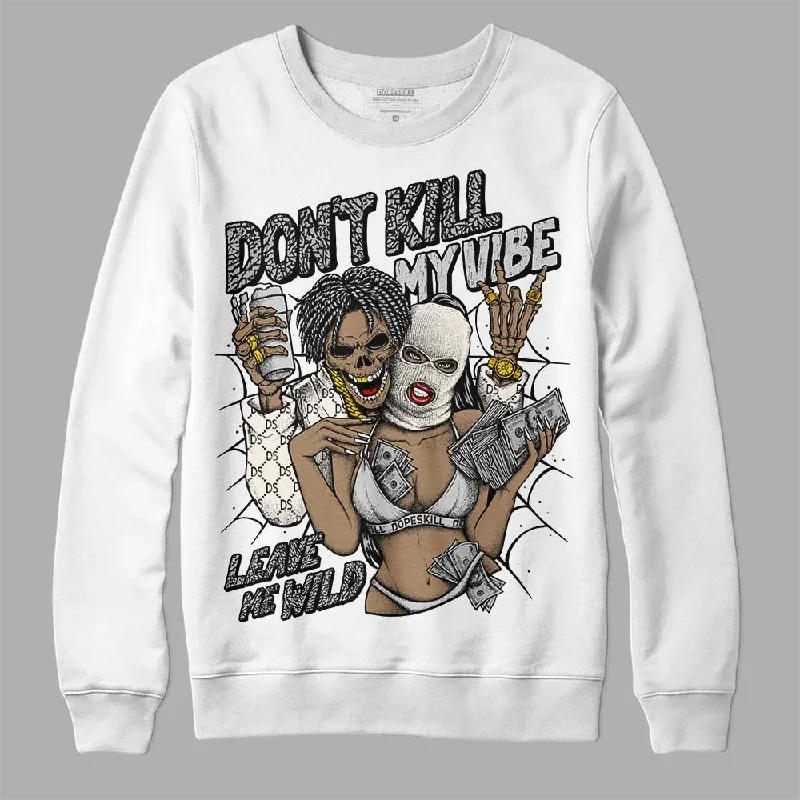 Off Noir 3s DopeSkill Sweatshirt Don't Kill My Vibe Graphic