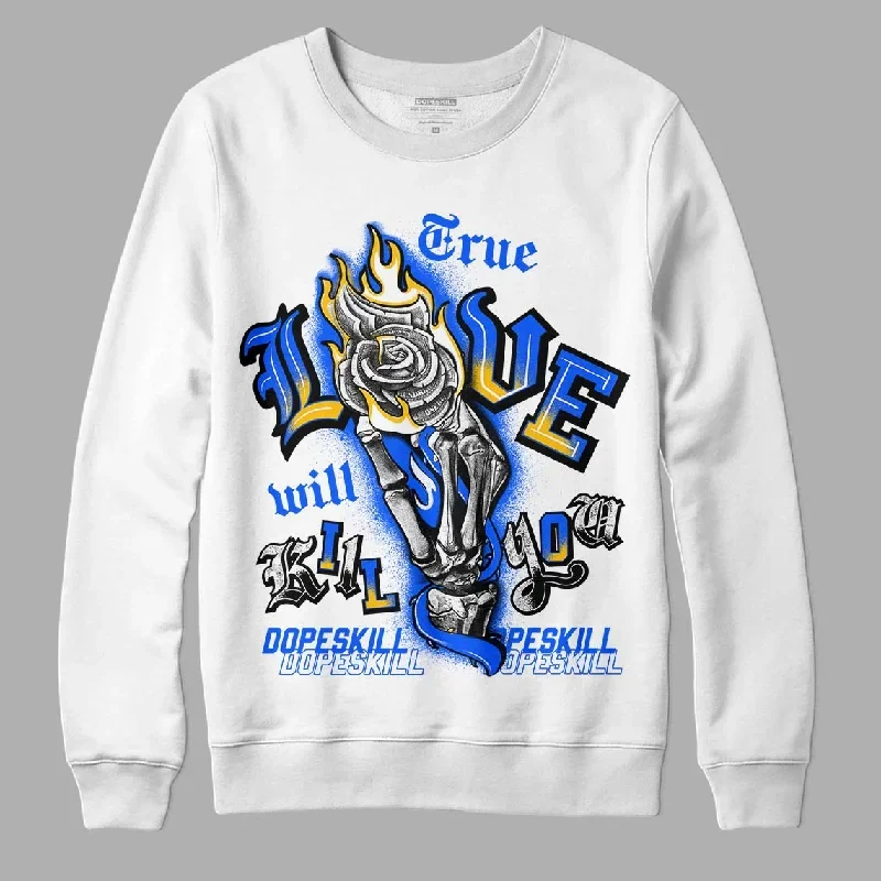 Royal Blue Collection DopeSkill Sweatshirt True Love Will Kill You Graphic