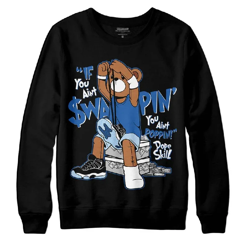 Space Jam 11s DopeSkill Sweatshirt If You Aint Graphic